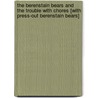 The Berenstain Bears and the Trouble with Chores [With Press-Out Berenstain Bears] door Stan Berenstain