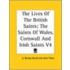 The Lives Of The British Saints; The Saints Of Wales, Cornwall And Irish Saints V4