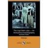 The Log-Cabin Lady - An Anonymous Autobiography (Illustrated Edition) (Dodo Press) by Unknown