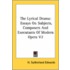 The Lyrical Drama: Essays On Subjects, Composers And Executants Of Modern Opera V2