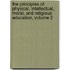 The Principles Of Physical, Intellectual, Moral, And Religious Education, Volume 2