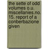 The Sette Of Odd Volumes O.U. Miscellanies.No. 15. Report Of A Conberbazione Given door George Clulow