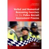Verbal And Numerical Reasoning Exercises For The Police Recruit Assessment Process by Richard Malthouse