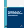 Vereinbarkeit von Arbeit und Leben durch betriebliche Work-Life Balance Maßnahmen door Marcel M. Kruse