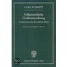 Völkerrechtliche Großraumordnung mit Interventionsverbot für raumfremde Mächte by Carl Schmitt