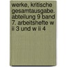 Werke, Kritische Gesamtausgabe. Abteilung 9 Band 7. Arbeitshefte W Ii 3 Und W Ii 4 by Friederich Nietzsche