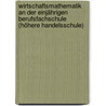 Wirtschaftsmathematik an der einjährigen Berufsfachschule (Höhere Handelsschule) by Hermann Haarmann
