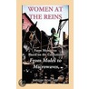 Women At The Reins: Farm Memories Based On The Collection From Mules To Microwaves by Larayne Meyer Topp