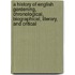 A History Of English Gardening, Chronological, Biographical, Literary, And Critical