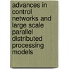 Advances In Control Networks And Large Scale Parallel Distributed Processing Models door Onbekend