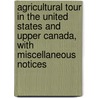 Agricultural Tour In The United States And Upper Canada, With Miscellaneous Notices by Robert Barclay Allardice