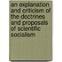 An Explanation And Criticism Of The Doctrines And Proposals Of Scientific Socialism