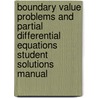 Boundary Value Problems and Partial Differential Equations Student Solutions Manual by David Powers