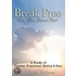 Break Free from Your Sexual Past; A Study of Freedom, Forgiveness, Healing and Hope