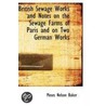 British Sewage Works And Notes On The Sewage Farms Of Paris And On Two German Works door Moses Nelson Baker