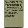 Calendar Of The Manuscripts Of The Marquis Of Bath Preserved At Longleat, Wiltshire door Matthew Prior