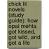 Chick Lit Novels (Study Guide): How Opal Mehta Got Kissed, Got Wild, And Got A Life