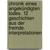 Chronik eines angekündigten Todes. 12 Geschichten aus der Fremde. Interpretationen door Gabriel Garcia Marquez