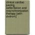Clinical Cardiac Pacing, Defibrillation and Resynchronization Therapy [With Dvdrom]