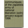 Communiques Of The Zapatista Army Of National Liberation (ezln) January-august 1996 by Ezln