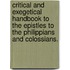 Critical And Exegetical Handbook To The Epistles To The Philippians And Colossians.