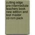 Cutting Edge Pre-Intermediate Teachers Book New Edition And Test Master Cd-Rom Pack