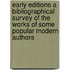 Early Editions A Bibliographical Survey Of The Works Of Some Popular Modern Authors