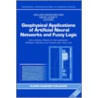 Geophysical Applications Of Artificial Neural Networks And Fuzzy Logic [with Cdrom] door William Sandham