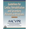 Guidelines for Cardiac Rehabilitation and Secondary Prevention Programs-4th Edition door American Association of Cardiovascular