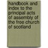 Handbook And Index To The Principal Acts Of Assembly Of The Free Church Of Scotland