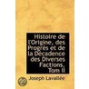 Histoire De L'Origine, Des Progres Et De La Decadence Des Diverses Factions, Tom Ii door Joseph Lavalle