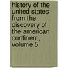 History Of The United States From The Discovery Of The American Continent, Volume 5 by George Bancroft