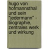 Hugo von Hofmannsthal und sein "Jedermann" - Biographie, zentrales Werk und Wirkung door Oliver Hoffmann