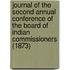 Journal of the Second Annual Conference of the Board of Indian Commissioners (1873)