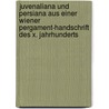 Juvenaliana Und Persiana Aus Einer Wiener Pergament-Handschrift Des X. Jahrhunderts door Anton Goebel