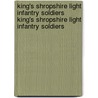 King's Shropshire Light Infantry Soldiers King's Shropshire Light Infantry Soldiers door Onbekend