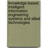 Knowledge-Based Intelligent Information Engineering Systems And Allied Technologies door Onbekend