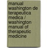 Manual Washington de Terapeutica Medica / Washington Manual of Therapeutic Medicine door Onbekend