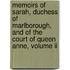 Memoirs Of Sarah, Duchess Of Marlborough, And Of The Court Of Queen Anne, Volume Ii