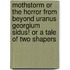 Mothstorm or the Horror from Beyond Uranus Georgium Sidus! or a Tale of Two Shapers