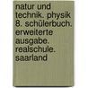Natur und Technik. Physik 8. Schülerbuch. Erweiterte Ausgabe. Realschule. Saarland door Onbekend