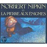 Norbert Nipkin Et la Pierre Aux Enigmes = Norbert Nipkin and the Magic Riddle Stone door Robert McConnell