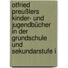 Otfried Preußlers Kinder- und Jugendbücher in der Grundschule und Sekundarstufe I door Günter Lange