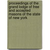Proceedings Of The Grand Lodge Of Free And Accepted Masons Of The State Of New York door Onbekend