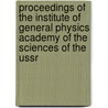 Proceedings Of The Institute Of General Physics Academy Of The Sciences Of The Ussr door Onbekend