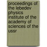 Proceedings Of The Lebedev Physics Institute Of The Academy Of Sciences Of The Ussr door Onbekend
