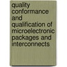 Quality Conformance And Qualification Of Microelectronic Packages And Interconnects by Michael Pecht