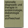 Rationelle Diagnostik und Therapie in Endokrinologie, Diabetologie und Stoffwechsel door Onbekend