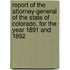 Report Of The Attorney-General Of The State Of Colorado, For The Year 1891 And 1892