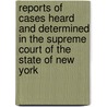 Reports Of Cases Heard And Determined In The Supreme Court Of The State Of New York by William Henry Silvernail